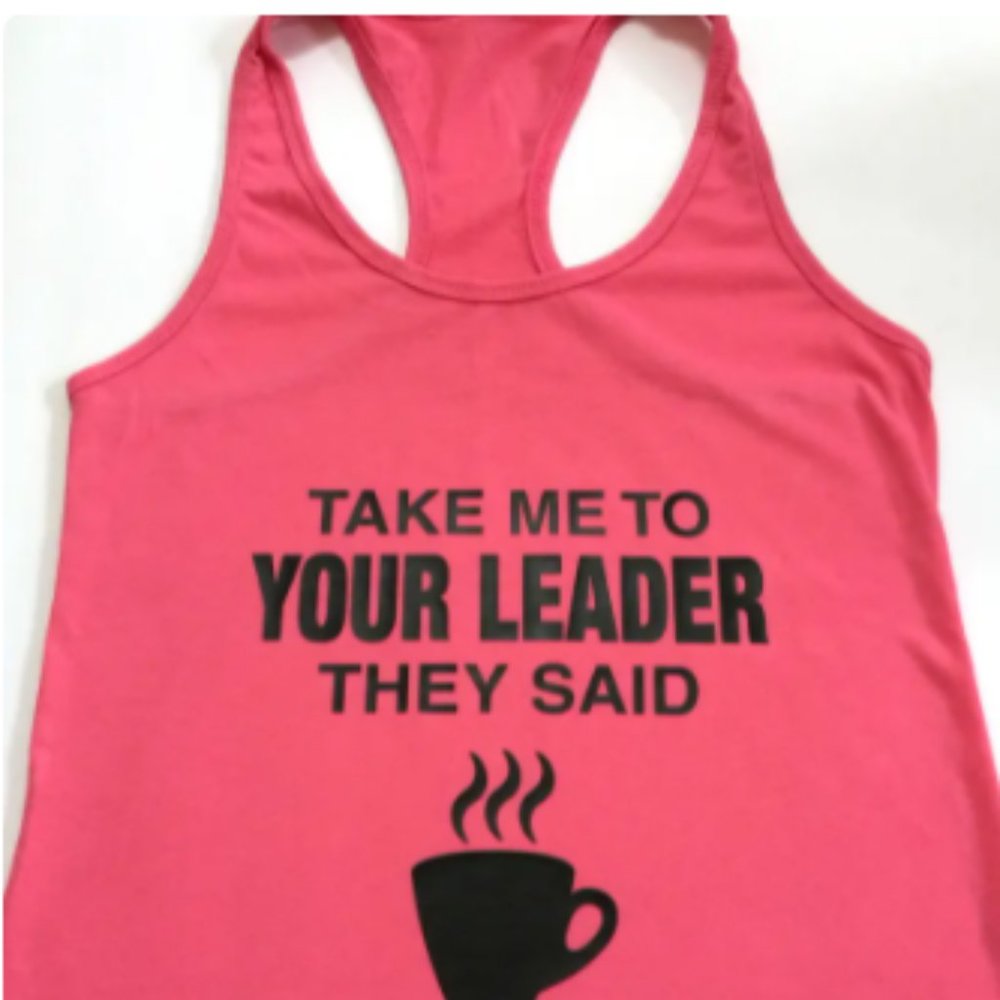 Take Me To Your Leader They Say Tank Or Tee Shirt, Coffee Tee Shirts And Tanks,